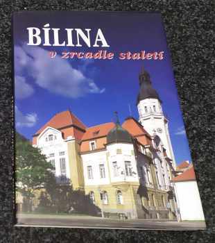 Bílina v zrcadle staletí