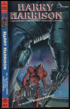 Bill, galaktický hrdina : Na planetě otročích robotů - Harry Harrison (1996, Classic) - ID: 540379