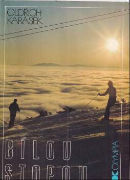 Oldřich Karásek: Bílou stopou
