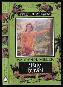 Warren H Miller: Bílý buvol