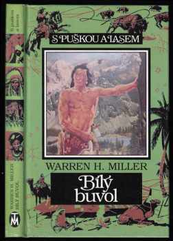 Warren H Miller: Bílý buvol