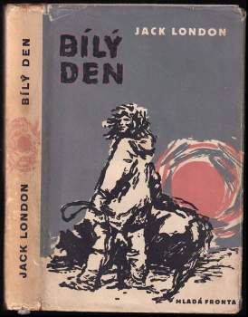 Bílý Den - Jack London (1958, Mladá fronta) - ID: 756449