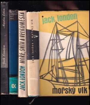 KOMPLET Jack London 4X Bílý Den + Mořský vlk + Moře, sníh a velkoměsta + Martin Eden - Jack London, Jack London, A.  J Šťastný, Jack London, Jack London, Jack London, A.  J Šťastný (1959, Svoboda) - ID: 748526