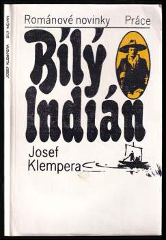 Josef Klempera: Bílý Indián