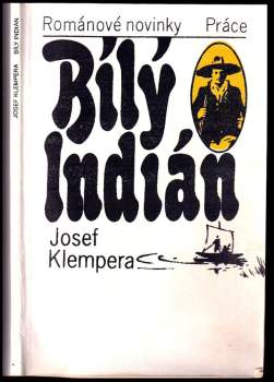 Josef Klempera: Bílý Indián