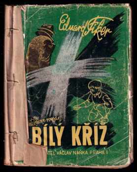 Eduard Fiker: Bílý kříž