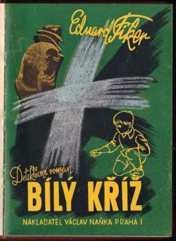 Eduard Fiker: Bílý kříž