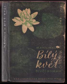 Marie Kyzlinková: Bílý květ
