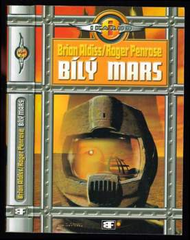 Brian Wilson Aldiss: Bílý Mars, aneb, Osvobození mysli