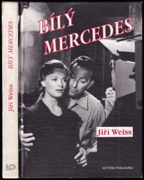 Jiří Weiss: Bílý mercedes