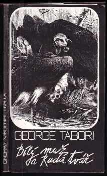 George Tabori, Bílý muž a Rudá tvář