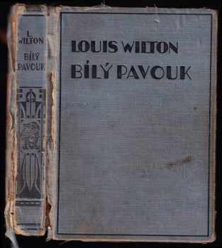 Louis Weinert-Wilton: Bílý pavouk