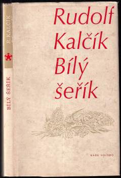 Rudolf Kalčík: Bílý šeřík
