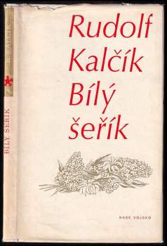 Rudolf Kalčík: Bílý šeřík