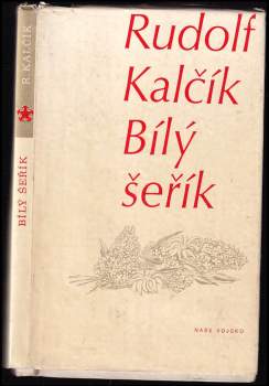 Rudolf Kalčík: Bílý šeřík