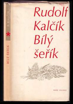 Rudolf Kalčík: Bílý šeřík