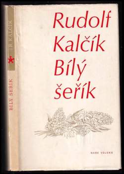 Rudolf Kalčík: Bílý šeřík