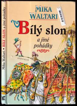 Mika Waltari: Bílý slon a jiné pohádky