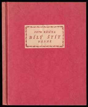 Petr Křička: Bílý štít - druhá kniha básní - PODPIS PETR KŘIČKA