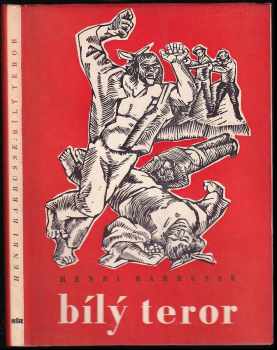 Bílý teror : Povídky - Henri Barbusse (1950, Mir) - ID: 727876