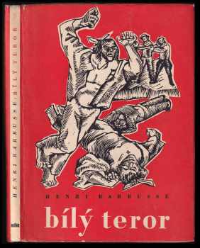 Bílý teror : Povídky - Henri Barbusse (1950, Mir) - ID: 566456