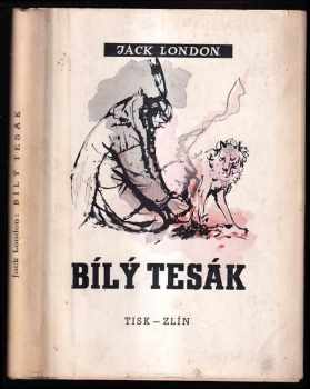 Bílý tesák : Román - Jack London (1948, Tisk) - ID: 696921