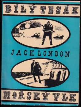 Jack London: Bílý tesák - Mořský vlk