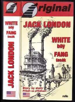 Jack London: Bílý tesák / White Fang + CD