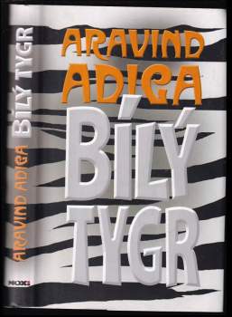 Aravind Adiga: Bílý tygr