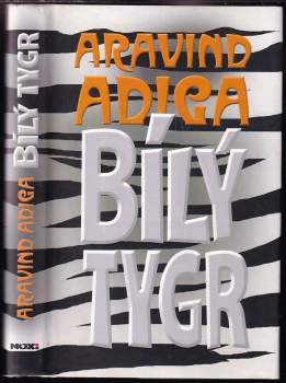 Aravind Adiga: Bílý tygr