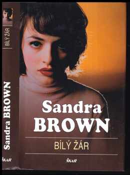 Sandra Brown: Bílý žár