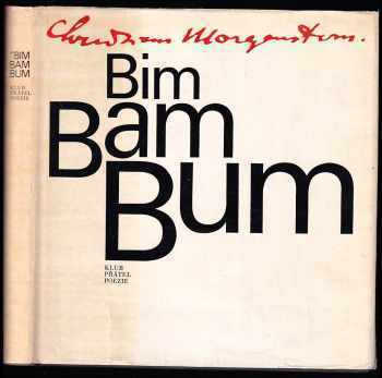 Bim, bam, bum - Christian Morgenstern (1971, Československý spisovatel) - ID: 727834