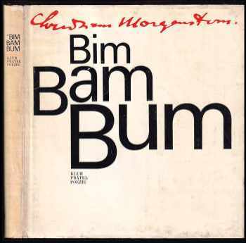 Bim, bam, bum - Christian Morgenstern (1971, Československý spisovatel) - ID: 772703