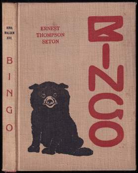 Ernest Thompson Seton: Bingo a jiné příběhy zvířat