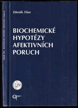 Biochemické hypotézy afektivních poruch