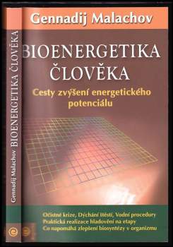 Gennadij Petrovič Malachov: Bioenergetika člověka