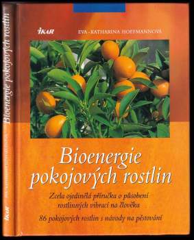 Eva Katharina Hoffmann: Bioenergie pokojových rostlin