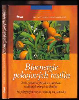 Eva Katharina Hoffmann: Bioenergie pokojových rostlin