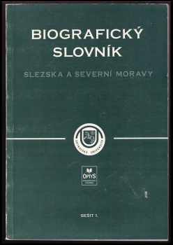 Biografický slovník Slezska a severní Moravy.