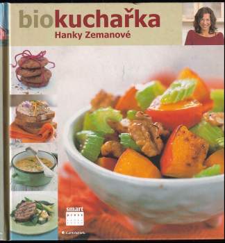 Hana Zemanová: Biokuchařka Hanky Zemanové