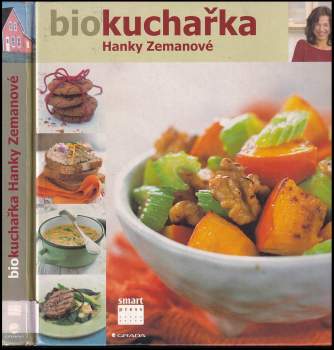 Hana Zemanová: Biokuchařka Hanky Zemanové