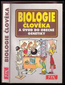 Biologie člověka a úvod do obecné genetiky