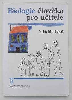 Jitka Machová: Biologie člověka pro učitele