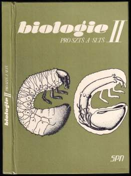 Biologie II pro střední zemědělské technické školy a pro střední lesnické technické školy