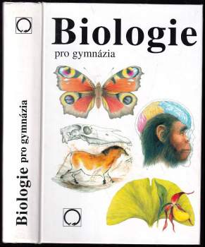Biologie pro gymnázia : (teoretická a praktická část)