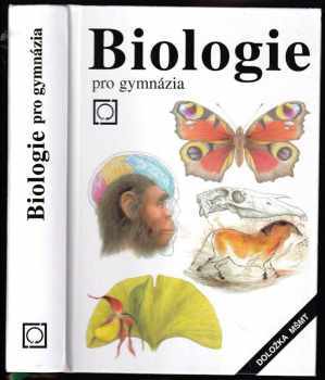 Biologie pro gymnázia : (teoretická a praktická část) - Jan Jelínek, Vladimír Zicháček (2014, Nakladatelství Olomouc) - ID: 1795563