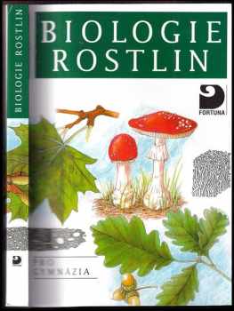 Biologie rostlin pro 1. ročník gymnázií