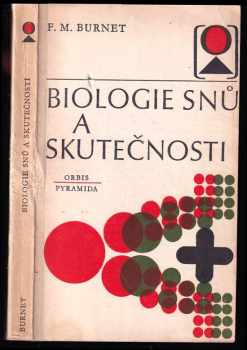 Biologie snů a skutečnosti - F. M Burnet, Frank MacFarlane Burnet (1978, Orbis) - ID: 178686