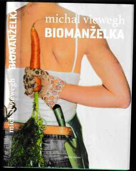 Biomanželka - Michal Viewegh (2010, Druhé město) - ID: 432382