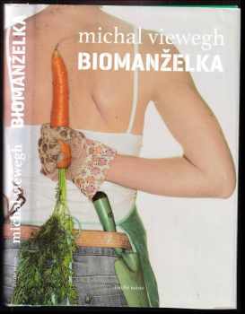 Biomanželka - Michal Viewegh (2010, Druhé město) - ID: 813023